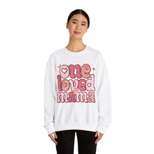 Load image into Gallery viewer, One Loved Mama Crewneck Sweatshirt
